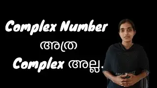 Complex numbers and quadratic equations | Part 3 in Malayalam