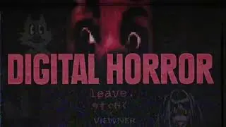 Digital Horror (Edit)