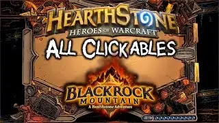 Hearthstone All Clickables - Episode 7: Blackrock Mountain Board