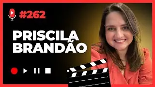 PRISCILA BRANDÃO - FÍSICA - Fora do Canal Podcast #262