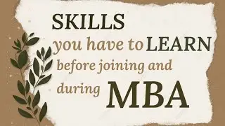 SKILLS you have to learn before joining and during MBA | #mba