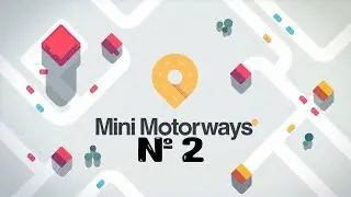 Mini Motorways (# 2)
