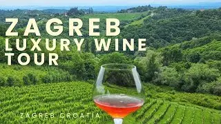 Best Wine Tour from Zagreb, Croatia.
