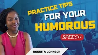 Part 3: Dos and Don'ts for practicing your humorous speech #publicspeaking