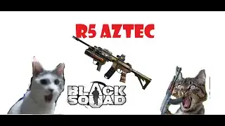 R5 AZTEC #BLACK SQUAD# REVIEW GAMEPLAY 2020