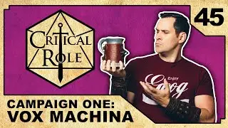 Those Who Walk Away... | Critical Role: VOX MACHINA | Episode 45