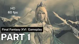 FINAL FANTASY 16 PS5 Walkthrough Gameplay Part 1