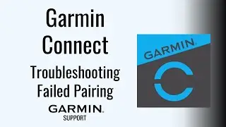 Garmin Connect | Pairing Failed Troubleshooting | Garmin Support