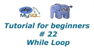 PHP Tutorial 22 - while Loop | BTT