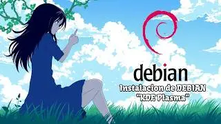 Cómo Instalar y Personalizar Debian con KDE Plasma: Paso a Paso 🌀🌪️