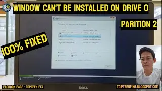 Window can't be installed on drive 0 partition 2