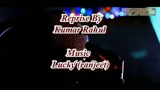 Dil Hai ki Manta Nahi, Reprise By 'Kumar Rahul', Romantic Heart Touching Song._Full-HD