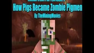 How Pigs Became Zombie Pigmen - Minecraft/Как свиньи стали свинозомби-Minecraft