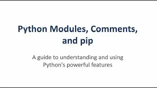 12 | What are Modules, Comments and Pip in Python | What are Modules and Pip | Examples on VS Code