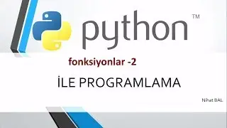 python 3 dersleri -20- örnekelrle fonksiyonlar 2