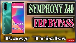 Symphony Z40 FRP BYPASS_Symphony Z Series Google Account Removed Without PC _GsM RakiB OfficiaL