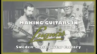 Building guitars in Lugnås - Sweden's last guitar factory (Lugnås gitarrfabrik)