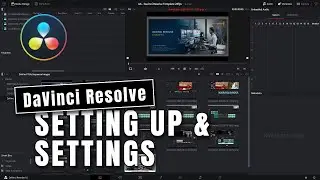 DaVinci Resolve for Beginners - Settings & Setting up DaVinci Resolve