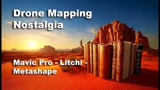 Drone Mapping Fun With The Mavic Pro, Litchi, and Metashape