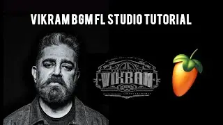 VIKRAM TITLE TEASER BGM FL STUDIO TUTORIAL