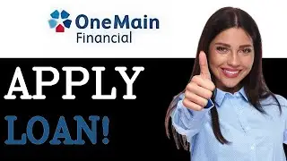 How To Get A Loan From OneMain Financial (2025)