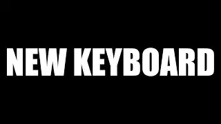 New Keyboard