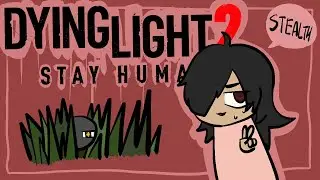 Stealf┇Dying Light 2 Stay Human Ep5
