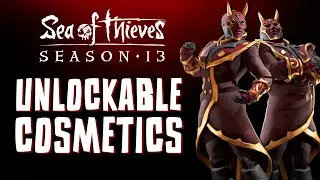 Sea of Thieves Season 13: Unlockable Cosmetics