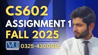CS602 assignment 1 solution 2025 | CS602 assignment 1 solution fall 2025