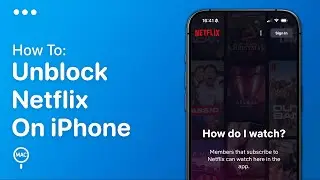 How To Unblock Netflix On iPhone | Easy Guide