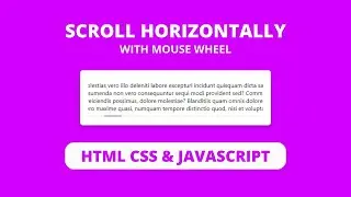 scroll horizontally with mouse wheel using HTML CSS & Javascript | scroll horizontal