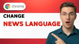 How to Change Google Chrome News Language [2026 Full Guide]