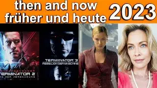 Terminator 2-3 (1991, 2003) ► früher und heute 2023 ◄