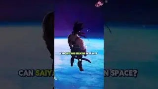Can Saiyans Breathe in Space?!
