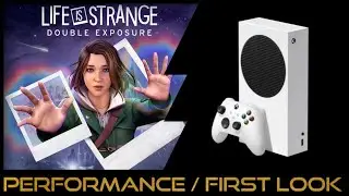 Xbox Series S | Life is Strange Double Exposure | Performance / Gameplay