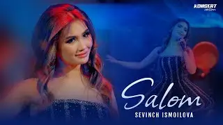 Sevinch Ismoilova - Salom (Konsert version)