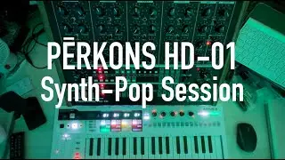 Perkons HD-01 Synth-Pop Session (The Garden)