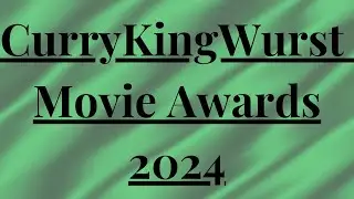 CurryKingWurst Movie Awards 2024