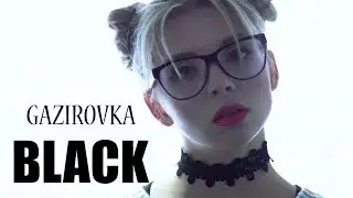 GAZIROVKA   - Black 2017