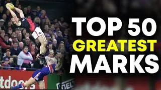 Top 50 Greatest AFL Marks Of All Time