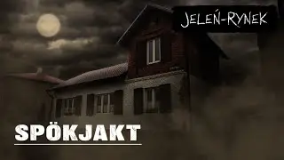 SPÖKJAKT | JELÉN-RYNEK