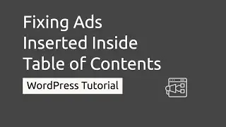 Fixing Ads Being Inserted Inside Table of Contents [WordPress Plugins]
