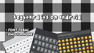 MIRIP BANGET!! CARA UBAH KEYBOARD ANDROID JADI IPHONE!!