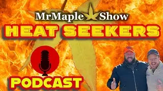Heat Seekers Series Japanese Maples | MrMaple Show Podcast
