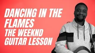 Dancing In The Flames | Guitar Tutorial | The Weeknd