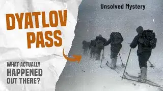 Unravelling the Dyatlov Pass Incident: Here's What REALLY Happened