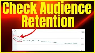 How To Check Audience Retention on YouTube | YouTube Audience Retention Explained [KEY TO YOUTUBE]