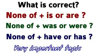 Use of none of with singular verb & plural | none of examples in English by spoken english sir.