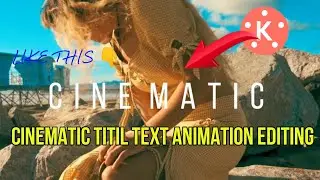 Cinematic trailer text editing || Cinematic TITIL TEXT ANIMATION || kinemaster