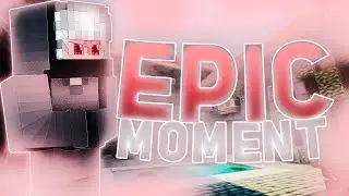 EPIC MOMENT